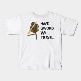 Have Sword. Will Travel RPG Tabletop Gamer Adventure Shirt Kids T-Shirt